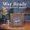 War_Ready__In_My_Father_s_Shadow