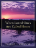 When_Loved_Ones_Are_Called_Home