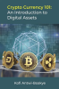Crypto_Currency_101__An_Introduction_to_Digital_Assets