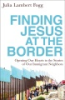Finding_Jesus_at_the_border
