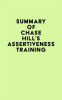 Summary_of_Chase_Hill_s_Assertiveness_Training