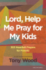 Lord__Help_Me_Pray_for_My_Kids