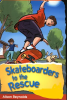 Skateboarders_to_the_Rescue