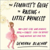 The_Feminist_s_Guide_to_Raising_a_Little_Princess