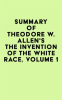 Summary_of_Theodore_W__Allen_s_The_Invention_of_the_White_Race__Volume_1