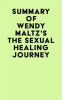 Summary_of_Wendy_Maltz_s_The_Sexual_Healing_Journey