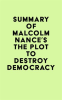 Summary_of_Malcolm_Nance_s_The_Plot_to_Destroy_Democracy