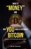 What_Is__Money__and_Why_You_Should_Care_About_Bitcoin