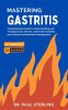 Mastering_Gastritis__Comprehensive_Guide_to_Understanding_and_Treating_Acute__Chronic__and_Erosiv