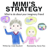 Mimi_s_Strategy_What_to_Do_About_Your_Imaginary_Friend