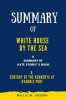 Summary_of_White_House_by_the_Sea_By_Kate_Storey__A_Century_of_the_Kennedys_at_Hyannis_Port