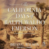 The_California_Days_of_Ralph_Waldo_Emerson
