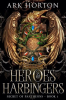 Heroes___Harbingers__An_Adult_Fantasy_Academia_Novel