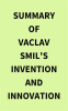 Summary_of_Vaclav_Smil_s_Invention_and_Innovation