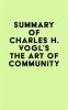 Summary_of_Charles_H__Vogl_s_The_Art_of_Community