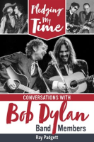 Pledging_My_Time__Conversations_With_Bob_Dylan_Band_Members