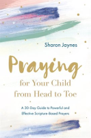 Praying_for_Your_Child_From_Head_to_Toe