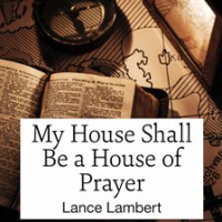 My_House_Shall_Be_a_House_of_Prayer