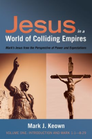 Jesus_in_a_World_of_Colliding_Empires__Volume_One__Introduction_and_Mark_1_1-8_29