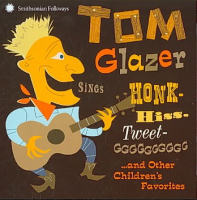 Tom_Glazer_sings_Honk-hiss-tweet-GGGGGGGGGG--_and_other_children_s_favorites