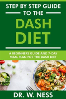 Step_by_Step_Guide_to_the_Dash_Diet__Beginners_Guide_and_7-Day_Meal_Plan_for_the_Dash_Diet