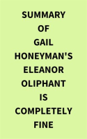 Summary_of_Gail_Honeyman_s_Eleanor_Oliphant_Is_Completely_Fine