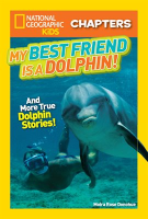 National_Geographic_Kids_Chapters__My_Best_Friend_is_a_Dolphin_