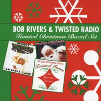 Bob_Rivers___Twisted_Radio_-_Twisted_Christmas_Boxed_Set