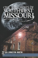 Civil_War_Ghosts_of_Southwest_Missouri