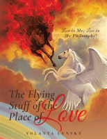 The_Flying_Stuff_of_the_Place_of_Love