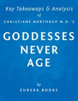 Goddesses_Never_Age_by_Christiane_Northrup_M_D____Key_Takeaways___Analysis