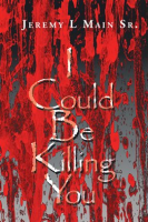 I_Could_Be_Killing_You