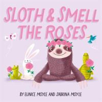 Sloth_and_Smell_the_Roses