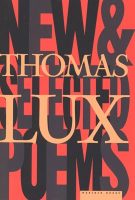 New_and_Selected_Poems_of_Thomas_Lux