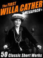 The_First_Willa_Cather_MEGAPACK__