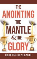 The_Mantle_and_the_Glory_the_Anointing