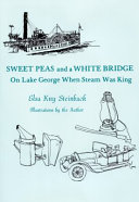 Sweet_peas_and_a_white_bridge_on_Lake_George_when_steam_was_king