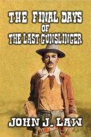 The_Final_Days_of_the_Last_Gunslinger