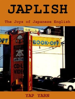 Japlish__The_Joys_of_Japanese_English
