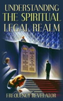 Understanding_the_Spiritual_Legal_Realm