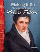 Making_It_Go__The_Life_and_Work_of_Robert_Fulton