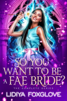 So_You_Want_to_Be_a_Fae_Bride_