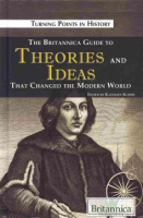 The_Britannica_guide_to_theories_and_ideas_that_changed_the_modern_world