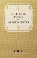 Collected_Poems_of_Alfred_Noyes__Vol__II