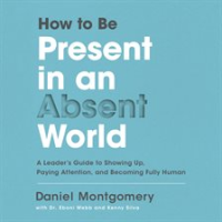 How_to_Be_Present_in_an_Absent_World