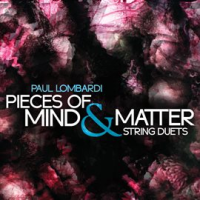Paul_Lombardi__Pieces_Of_Mind___Matter_____String_Duets