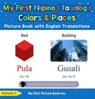 My_First_Filipino__Tagalog__Colors___Places_Picture_Book_With_English_Translations