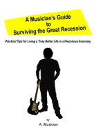 A_Musician_s_Guide_to_Surviving_the_Great_Recession