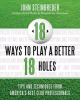 18_ways_to_play_a_better_18_holes