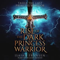 Tasha_the_Last_Princess_Warrior_Rise_of_the_Dark_Princess_Warrior